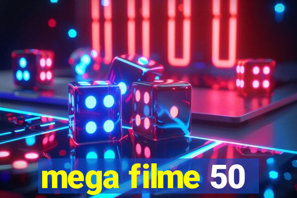 mega filme 50